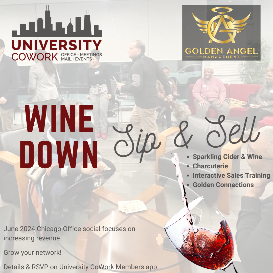 University CoWork Chicago Office Wine Down Sip and Sell: Social Event Focuses on Increasing Sales